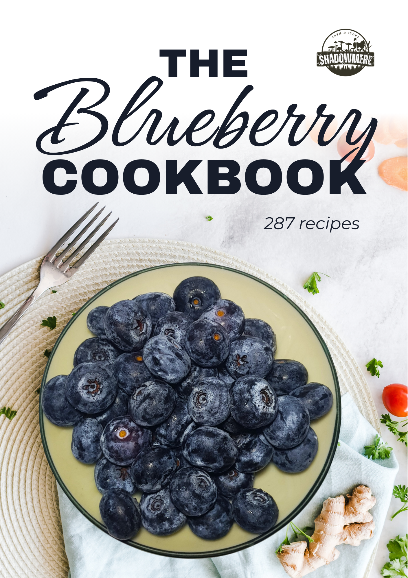 The Blueberry Cookbook by Shadowmere Farm — 287 blueberry pie, muffin, cobbler, and dessert recipes digital download cover