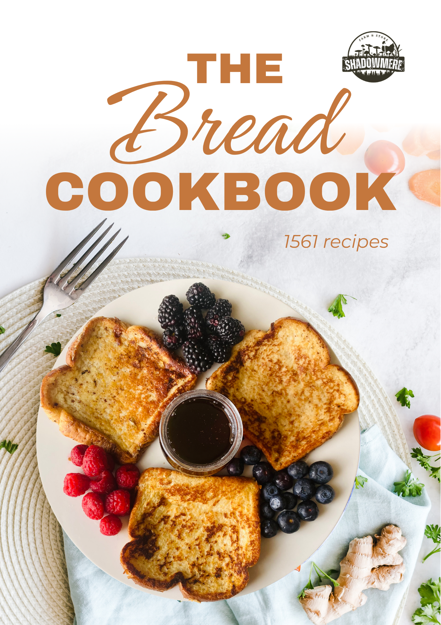 The Bread Cookbook: 1,561 Sourdough, Loaf & Homemade Bread Recipes