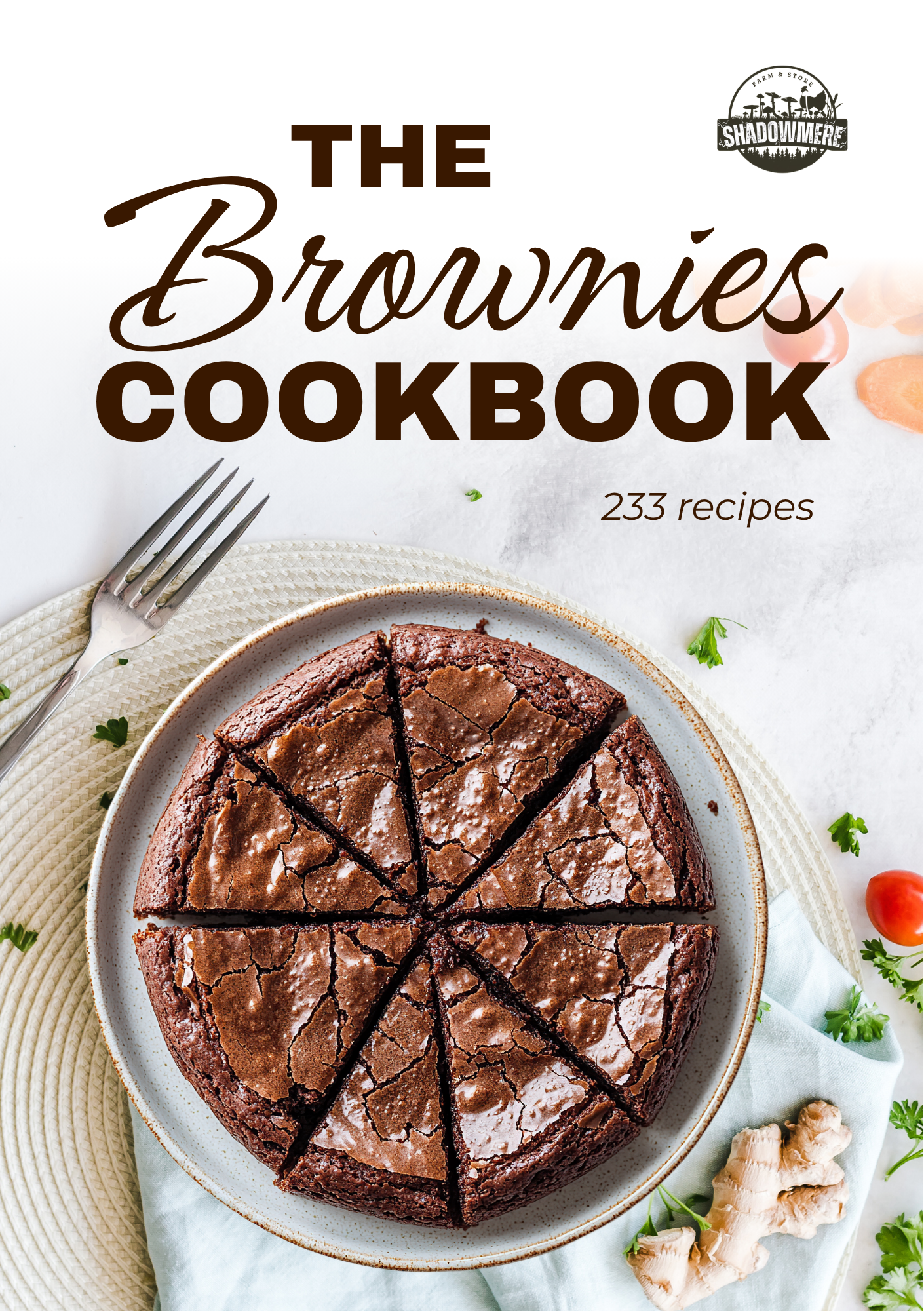 The Brownies Cookbook by Shadowmere Farm — 233 fudgy, gooey, and decadent brownie and blondie recipes digital download cover