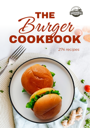 The Burger Cookbook by Shadowmere Farm — 274 smash, gourmet, grilled, and stuffed burger recipes digital download cover